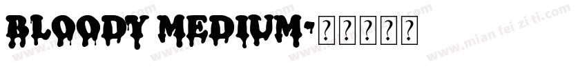 Bloody Medium字体转换